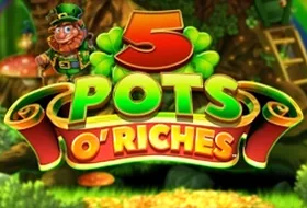 5 Pots O' Riches