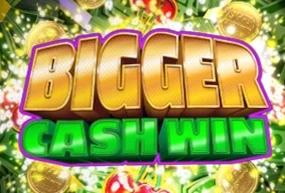 Bigger Cash Win